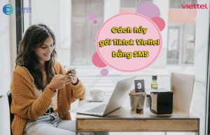 hủy gói Tiktok Viettel