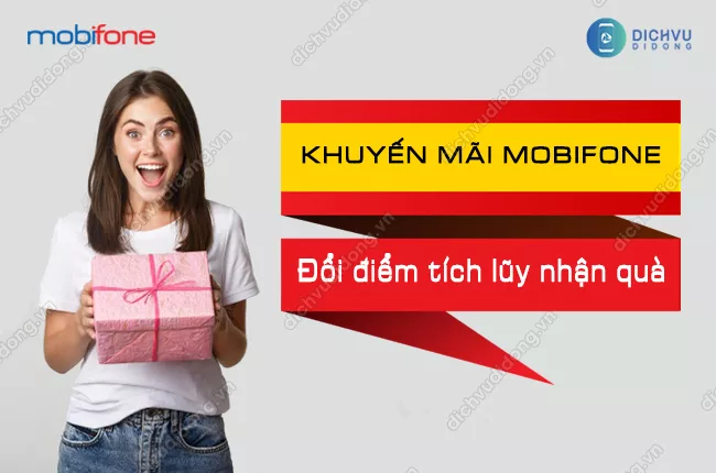 mobifone tang qua gi khi doi diem tich luy? khuyen mai doi diem tich luy mobifone nhan qua