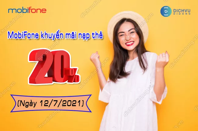 mobifone tang 20% gia tri the nap ngay 12/7/2021 mobifone khuyen mai 20% the nap ngay 12/7/2021