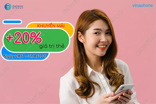 Khuyến mãi VinaPhone từ ngày 28/7/2021 – 31/8/2021 VinaPhone khuyến mãi 20% từ 28/7 – 31/8/2021