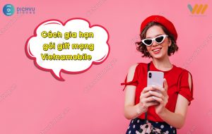 Cách gia hạn gói gift Vietnamobile