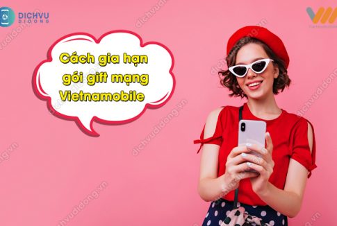 Cách gia hạn gói gift Vietnamobile