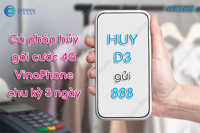 Cach huy goi cuoc 4G VinaPhone chu ky 3 ngay mien phi Cú pháp hủy gói 4G Vina 3 ngày
