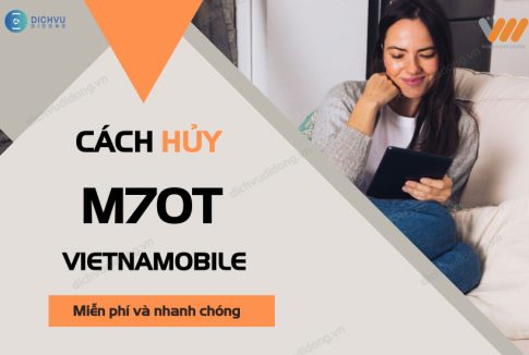 cach huy goi m70t cua vietnamobile