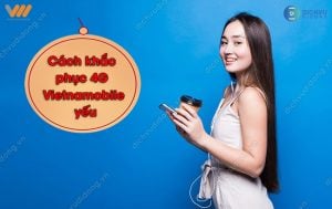 mạng 4G Vietnamobile yếu