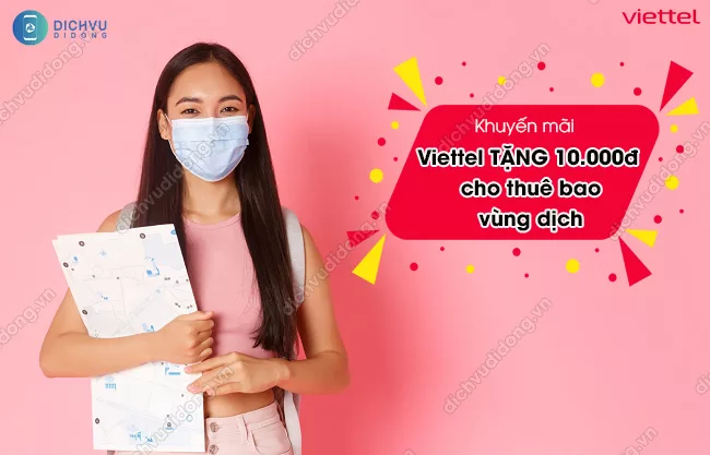 Cach nhan mien phi 10.000d ho tro thue bao vung dich Viettel tặng 10.000đ cho thuê bao vùng dịch