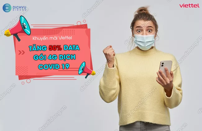 Cach dang ky goi 4G Viettel tang gap doi data Viettel tăng 50% data gói 4G Viettel mùa dịch