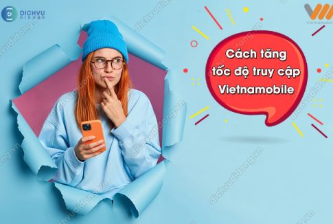 Cách tăng tốc độ truy cập Vietnamobile
