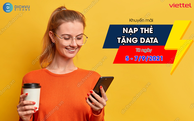 Cach tham gia khuyen mai nap the tang data Viettel Viettel khuyến mãi nạp thẻ tặng data ngày 5 - 7/9/2021