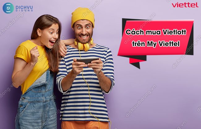 C&aacute;ch mua Vietlott tr&ecirc;n My Viettel