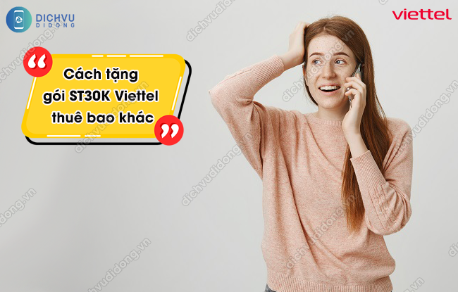  cách tặng gói ST30K Viettel 