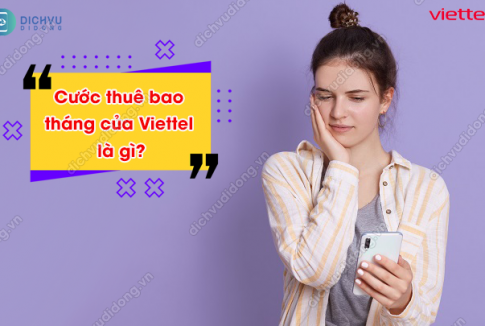 cước thuê bao tháng của Viettel là gì