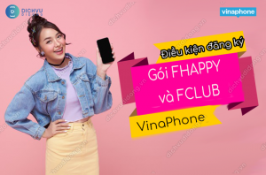 dieu kien dang ky goi FHAPPY va FCLUB VinaPhone