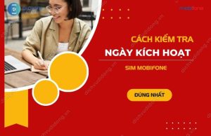 kiem tra ngay kich hoat sim mobi