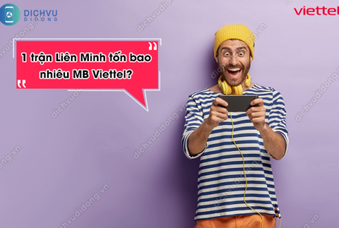 1 trận Liên Minh tốn bao nhiêu MB Viettel