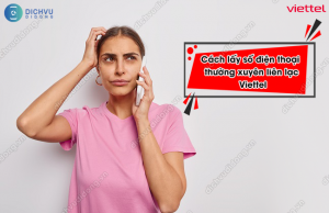lấy số điện thoại thường xuyên liên lạc Viettel