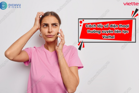 lấy số điện thoại thường xuyên liên lạc Viettel