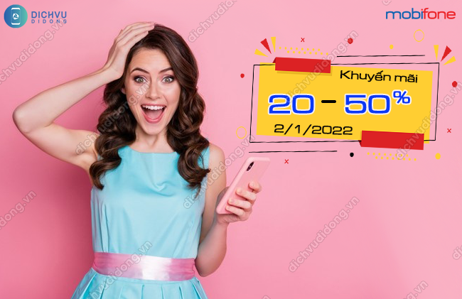 MobiFone khuyến mãi 20% - 50% ngày 2/1/2021