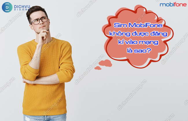 Cach xu ly loi sim MobiFone khong duoc dang ky mang Sim MobiFone không được đăng kí vào mạng