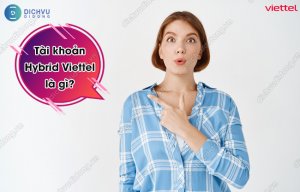 Tài khoản Hybrid Viettel là gì