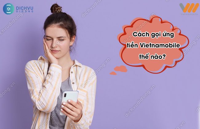 Cách gọi ứng tiền Vietnamobile