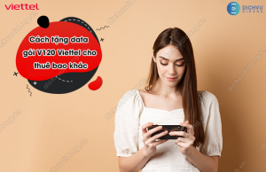 tặng data gói V120 Viettel cho thuê bao khác