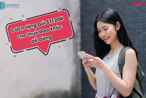 Cách tặng gói ST120K cho thuê bao khác
