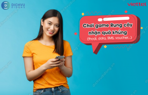 tham gia game Rung cây của Viettel nhận quà khủng