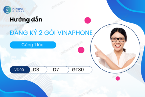 dang ky 2 goi cuoc mang vinaphone cung luc