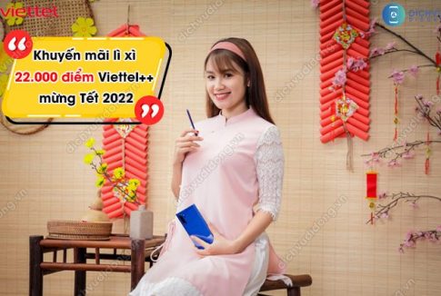 Khuyến mãi lì xì 22.000 điểm Viettel++ mừng Xuân Nhâm Dần 2022 1 khuyến mãi lì xì 22.000 điểm Viettel++ Tết 2022