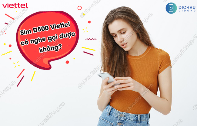 Sim D500 Viettel có nghe gọi được không