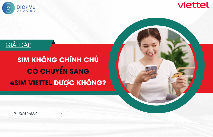 sim khong chinh chu co chuyen sang esim duoc khong