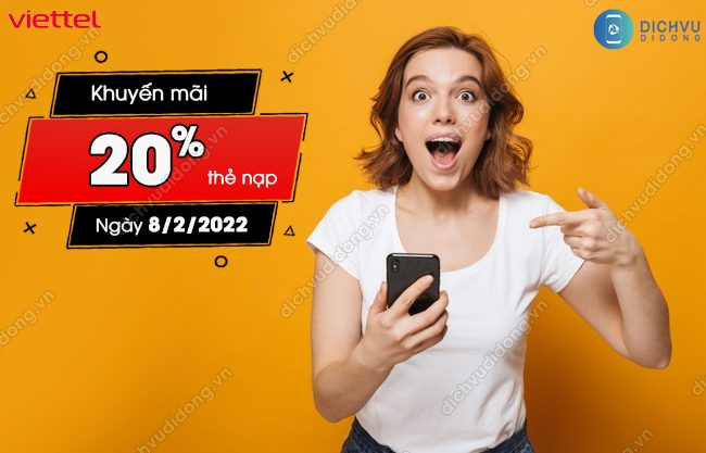 Cach tham gia chuong trinh khuyen mai nap the Viettel Viettel ưu đãi tặng 20% ngày 8/2/2022