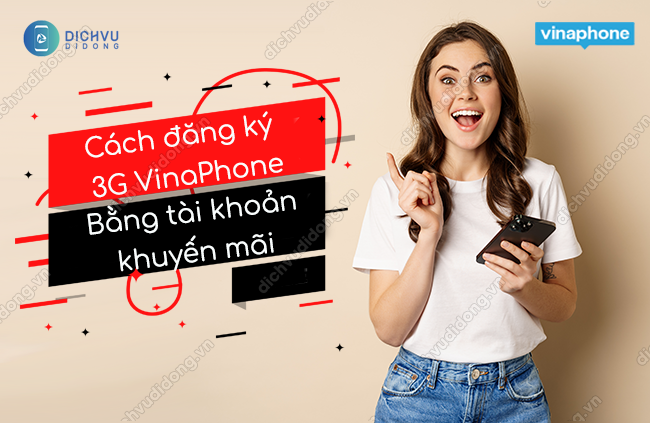 dang ky 3g bang tai khoan khuyen mai vinaphone dang ky 3g bang tai khoan khuyen mai vinaphone