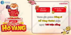 Game Dũng sĩ Hổ Vàng Viettel nhận tiền mặt