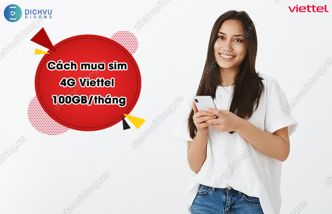 mua sim 4G Viettel tháng 100GB 