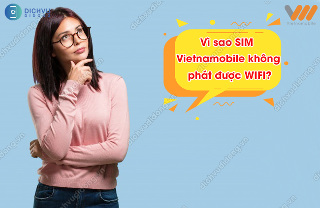 SIM của Vietnamobile không phát WiFi được 