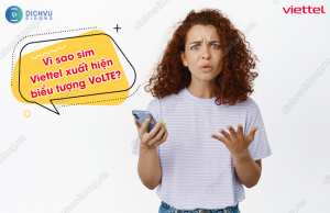 vì sao sim hiển thị VoLTE Viettel