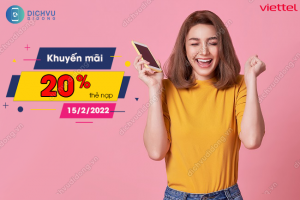 Viettel ưu đãi 20% ngày 15/2/2022