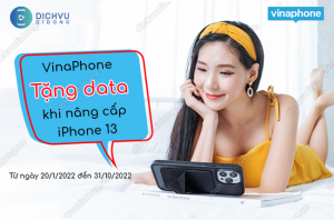 khuyen mai tang data vinaphone khi nang cap iphone 13