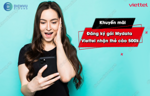 đăng ký gói Mydata Viettel nhận thẻ cào 500k