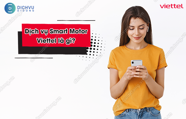 Smart Motor Viettel là gì? 