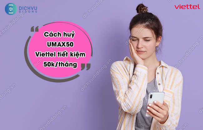 huỷ gói UMAX50 Viettel 