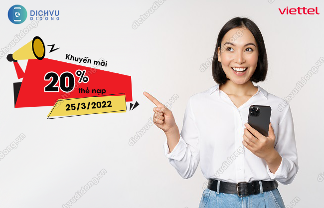 ưu đãi nạp thẻ Viettel 20% ngày 25/3/2022