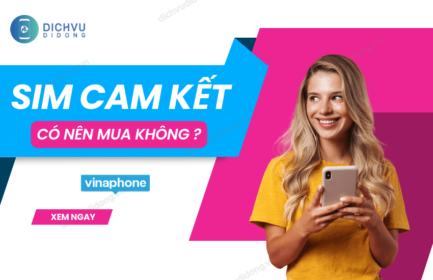 thong tin sim cam ket vinaphone