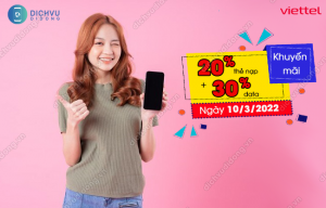 Viettel ưu đãi 20% thẻ nạp 30% data ngày 10/3/2022