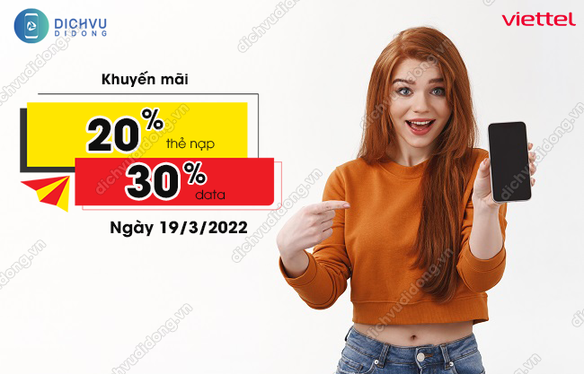 Viettel khuyến mãi 20%, 30% data ngày 19/3/2022