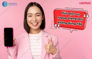 Hủy dịch vụ topup Viettel