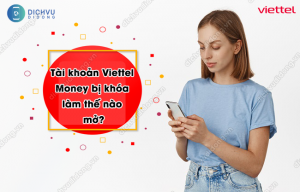 Tài khoản Viettel Money bị khóa