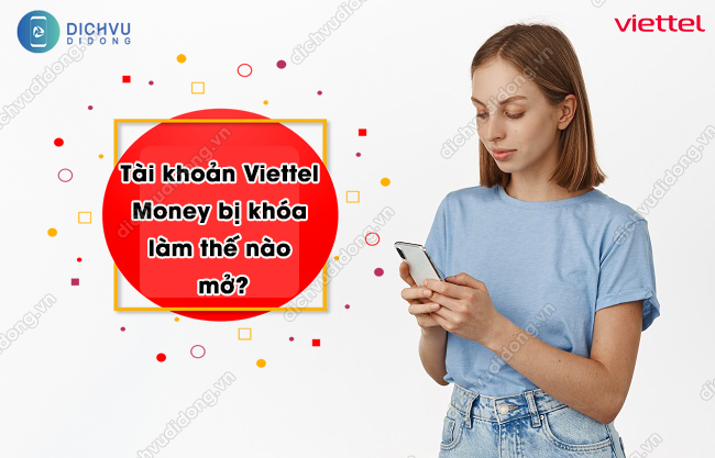 Tài khoản Viettel Money bị khóa 